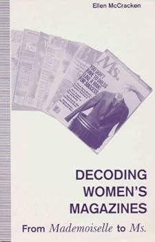 Paperback Decoding Women's Magazines: From Mademoiselle to Ms. Book