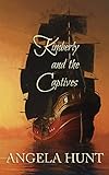 Kimberly and the Captives (The Colonial Captives Book 1)