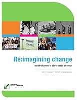 Re:Imaginging Change: An Introduction to Story-based Strategy 0578004437 Book Cover