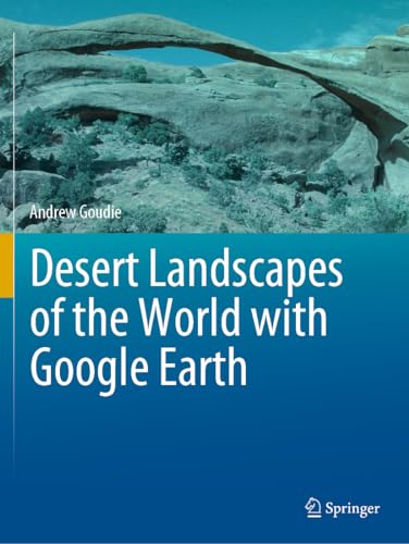 Desert Landscapes of the World with Google Earth