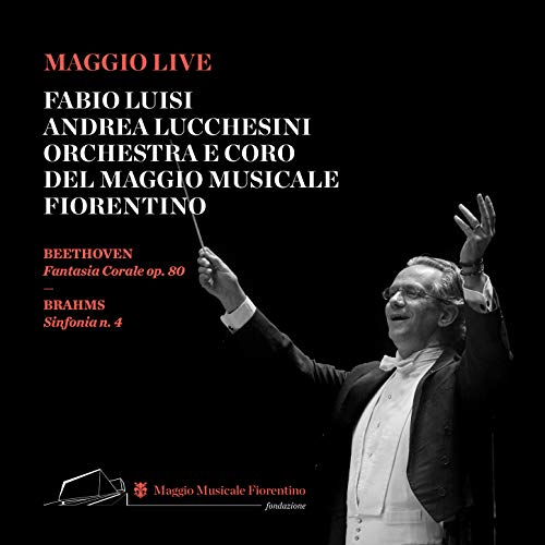 Ludwig Van Beethoven: Fantasia Corale - Johannes Brahms: Sinfonia No. 4