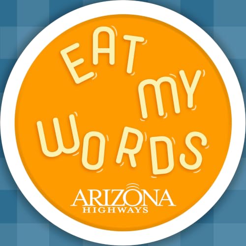 『Eat My Words by Arizona Highways Magazine』のカバーアート