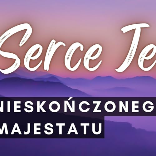 Serce Jezusa 04 Nieskończonego majestatu cover art