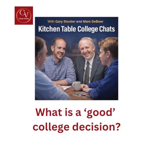 What is a good college decision? on the Kitchen Table College Chat for June 4, 2026