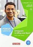  Fokus Deutsch - Allgemeine Ausgabe - B1+: Erfolgreich in Alltag und Beruf - Vorkurs mit Audios online