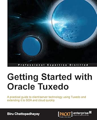 Getting Started with Oracle Tuxedo Getting Started with Oracle Tuxedo book cover