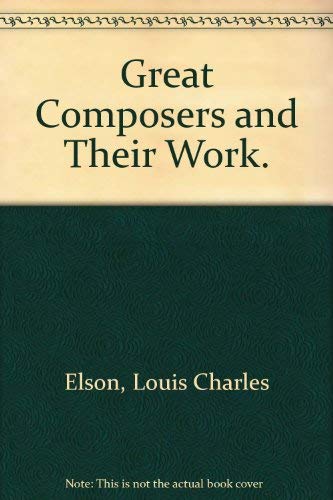 Great Composers and Their Work. 0836925459 Book Cover