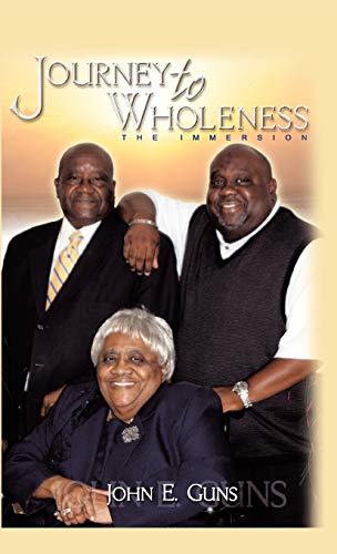 Journey to Wholeness: Immersion into a Bible-Based Life