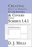 Creating Print On Demand Interiors & Covers Using Scribus 1.4.1