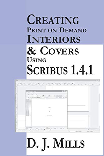 Creating Print On Demand Interiors & Covers Using Scribus 1.4.1