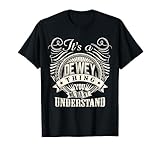 It's A DEWEY Thing You Wouldn't Understand DEWEY Family T-Shirt
