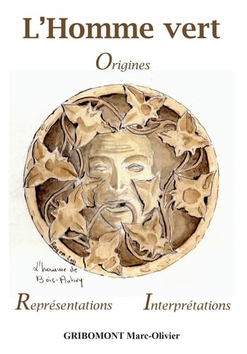 L'Homme vert livre iconographie médiévale et symbolisme de la nature