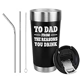 To Dad From The Reasons You Drink Funny Travel Coffee Tumbler Mug, Unique Christmas, Birthday, Father's Day Gifts for Dad, Men, Father from Daughter, Son, Kids, Wife, Gift Idea for Dad, 20 oz