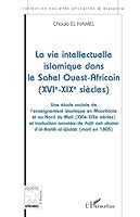 LA VIE INTELLECTUELLE ISLAMIQUE DANS LE SAHEL OUEST-AFRICAIN 274752597X Book Cover