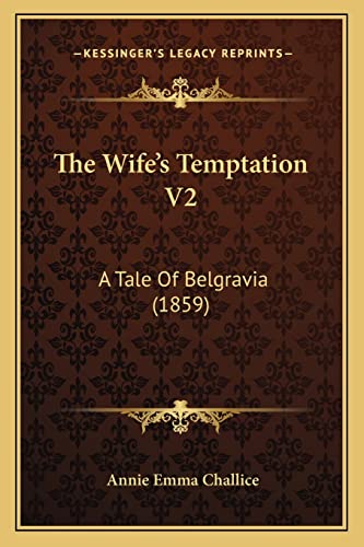 The Wife's Temptation V2: A Tale Of Belgravia (1859)