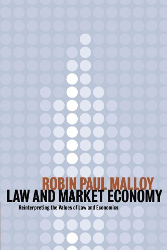 Law and Market Economy: Reinterpreting the Values of Law and Economics