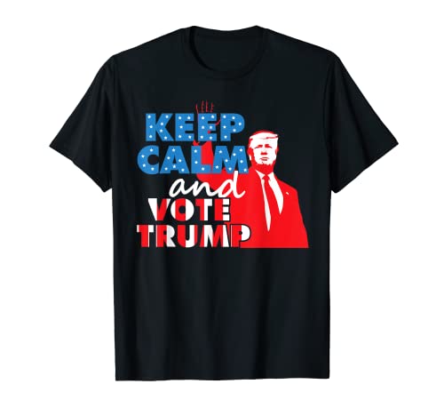 Mantén la calma y vota por Donald Trump 46 2020 Pro Trump Gifts Camiseta