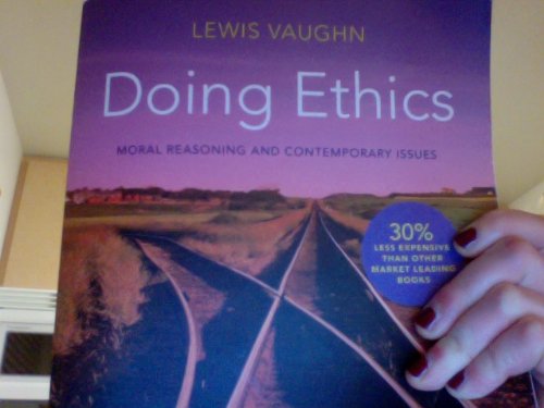 Doing Ethics: Moral Reasoning and Contemporary ... 0393919927 Book Cover