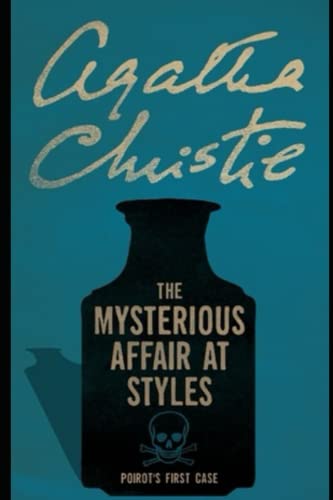 Mysterious affair at styles: By Agatha Christie 1980894981 Book Cover