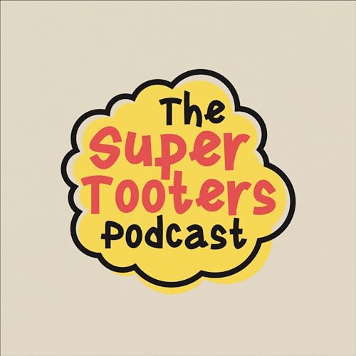 The Super Tooters Podcast copertina