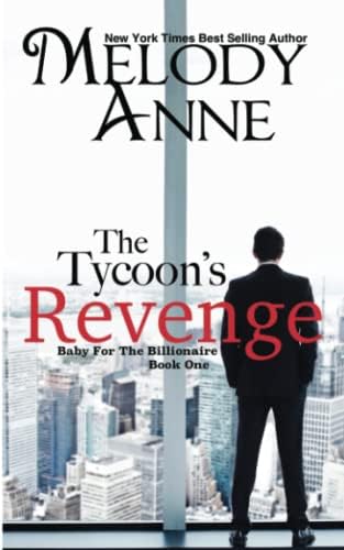 The Tycoon's Revenge: Baby for the Billionaire (The Titans) Paperback – January 5, 2012