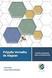 Própolis Vermelha de Alagoas: Cartilha introdutória sobre a matéria-prima
