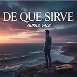 sirventes youtube  DE QUE SIRVE (Acoustic)