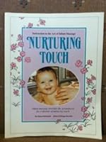 Nurturing Touch: Instruction in the Art of Infant Massage 0934309825 Book Cover