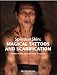 Spiritual Skin: Magical Tattoos and Scarification (German Edition)