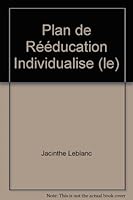 PLAN DE REEDUCATION INDIVIDUALISE (LE) 2894614179 Book Cover