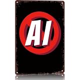 Anti AI Protest Metal Sign Industrial Wall Decor 8 x 12 Inch