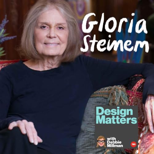 Best of Design Matters: Gloria Steinem