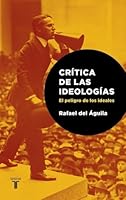 Critica de Las Ideologias: El Peligro de Los Ideales 8430606718 Book Cover