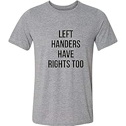 Camiseta Left Handers Have Rights Too Canhotos Tem Direitos