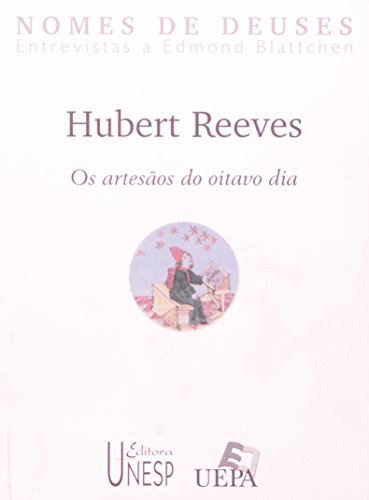 Hubert reeves: os artesãos do oitavo dia