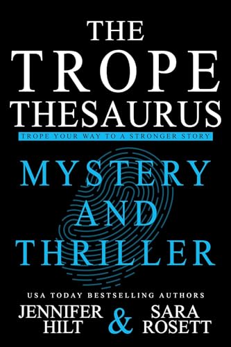 Trope Thesaurus: Mystery and Thriller (An Author Resource Guide Book 5)