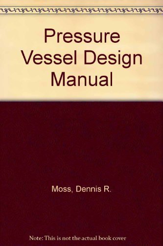 Pressure Vessel Design Manual: Illustrated Proc... 0872017192 Book Cover