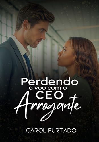 Perdendo o voo com o CEO arrogante (Contos de feriado Livro 1)