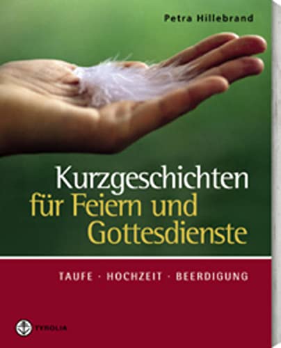 Preisvergleich Produktbild Kurzgeschichten für Feiern und Gottesdienste: Taufe, Hochzeit, Beerdigung