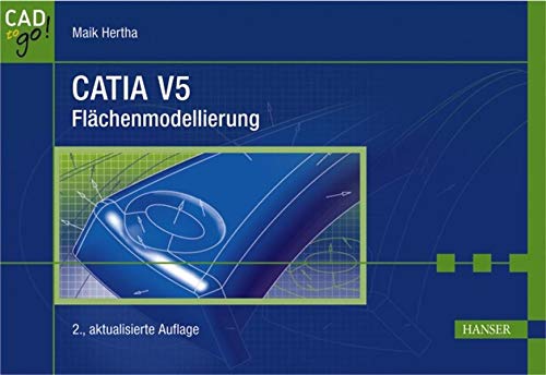 CATIA V5: Flächenmodellierung CATIA V5: Flächenmodellierung