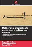Melhorar a produção de peixe com a cultura em gaiolas: Um estudo de caso do distrito de Rajnandgaon Chhattisgarh (Índia) (Portuguese Edition) 620390287X Book Cover