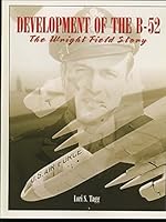 Development of the B-52 : The Wright Field Story B007HGRVXY Book Cover