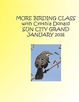 More Birding: Sun City Grand Spring 2016 1522804447 Book Cover