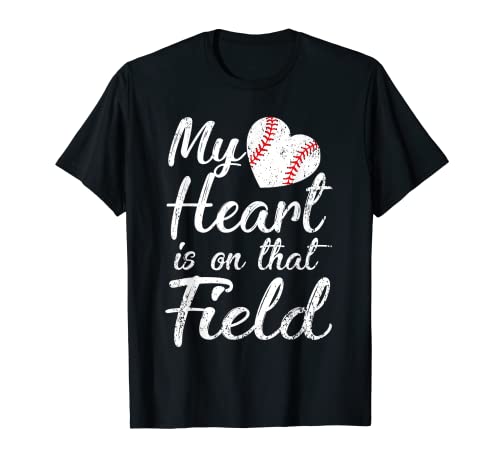 My Heart Is On That Field Tee Baseball Softball Mom Gifts T-Shirt #TOP1