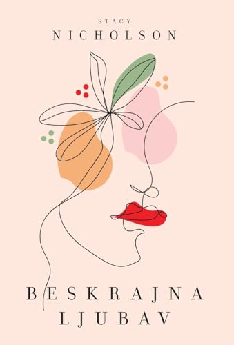 Beskrajna Ljubav (Bosnian Edition)