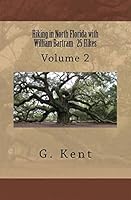 Hiking in North Florida with William Bartram 25 Hikes: Volume 2 0692493956 Book Cover