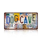 Vintage License Plate Wall Decor Dog Cave Where Dogs Can Be Dogs Metal Tin Sign 12 x 6 Inches