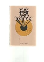 Pick up your trumpet B0006C08CC Book Cover