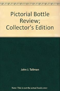 Unknown Binding Pictorial Bottle Review; Collector's Edition Book