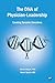 The DNA of Physician Leadership: Creating Dynamic Executives (Issn)
